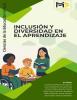 INCLUSIÓN Y LA DIINCLUSIÓN Y LA DIVERSIDAD EN EL APRENDIZAJE