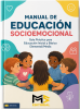 Manual de educación socioemocional: Guía práctica para educación inicial y básica elemental/media 